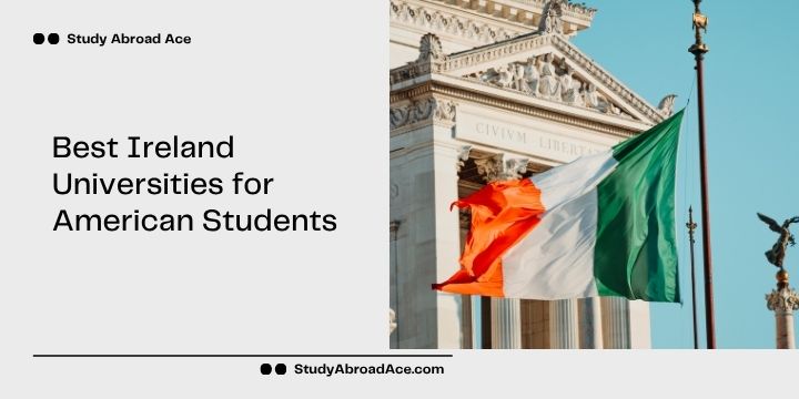 Best Ireland Universities for American Students