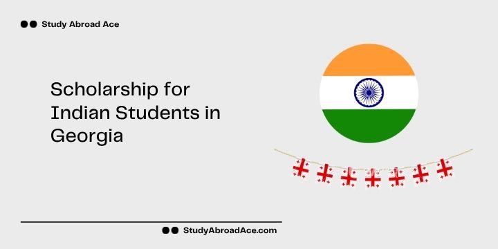 Scholarship for Indian Students in Georgia